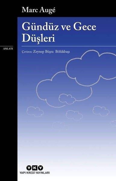 Marc AugeDünya RomanGündüz ve Gece Düşleri