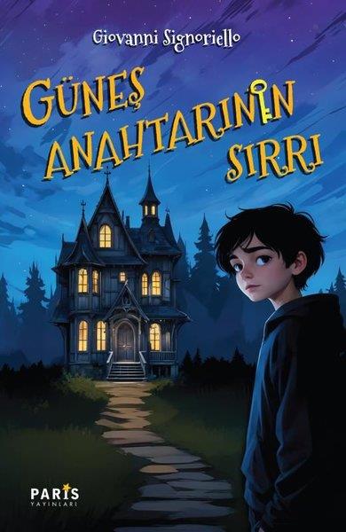 Ünver AlibeyÇocuk Gençlik RomanlarıGüneş Anahtarının Sırrı