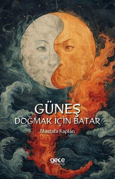 Mustafa KaplanDeneme KitaplarıGüneş Doğmak İçin Batar