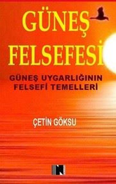 Çetin GöksuFelsefe BilimiGüneş Felsefesi - Güneş Uygarlığının Felsefi Temelleri