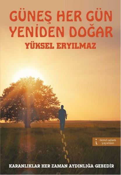 Yüksel EryılmazDeneme KitaplarıGüneş Her Gün Yeniden Doğar