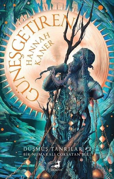 Hannah KanerFantastik Kitaplar & Fantastik RomanlarGüneşgetiren - Düşmüş Tanrılar 2