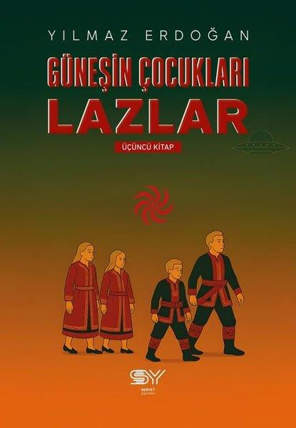 Yılmaz ErdoğanTürk Tarihi Araştırmaları KitaplarıGüneşin Çocukları Lazlar 3. Kitap