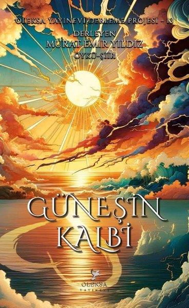 Murat Emir YıldızDeneme KitaplarıGüneşin Kalbi - Oleksa Yayınevi Derleme Projesi 13