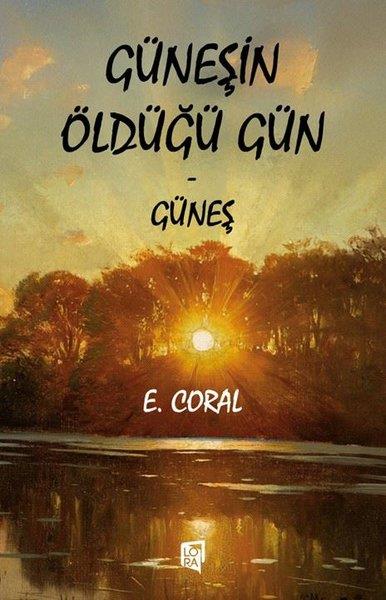 E. CoralTürk RomaniGüneşin Öldüğü Gün - Güneş