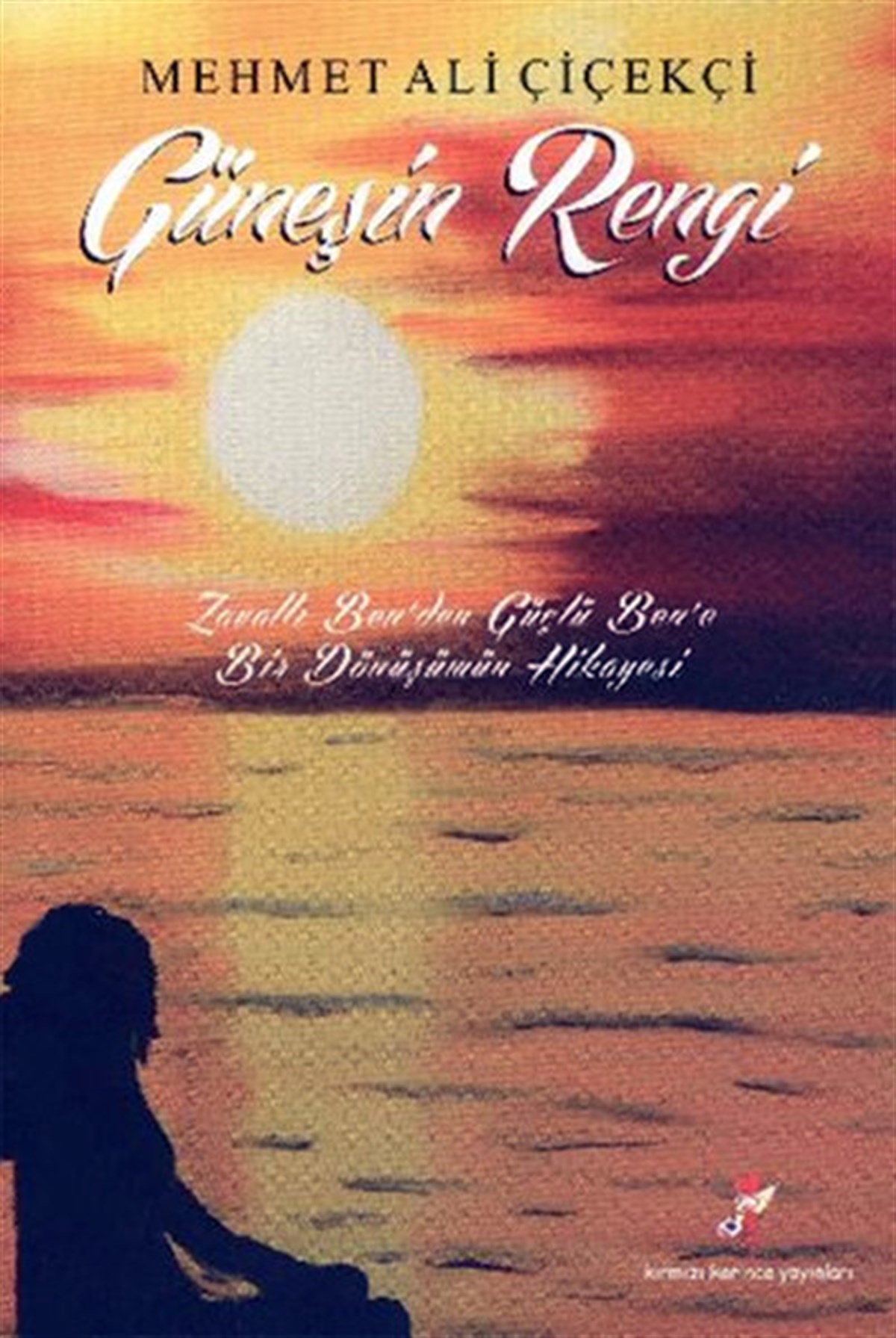 Mehmet Ali ÇiçekçiTürkiye RomanGüneşin Rengi