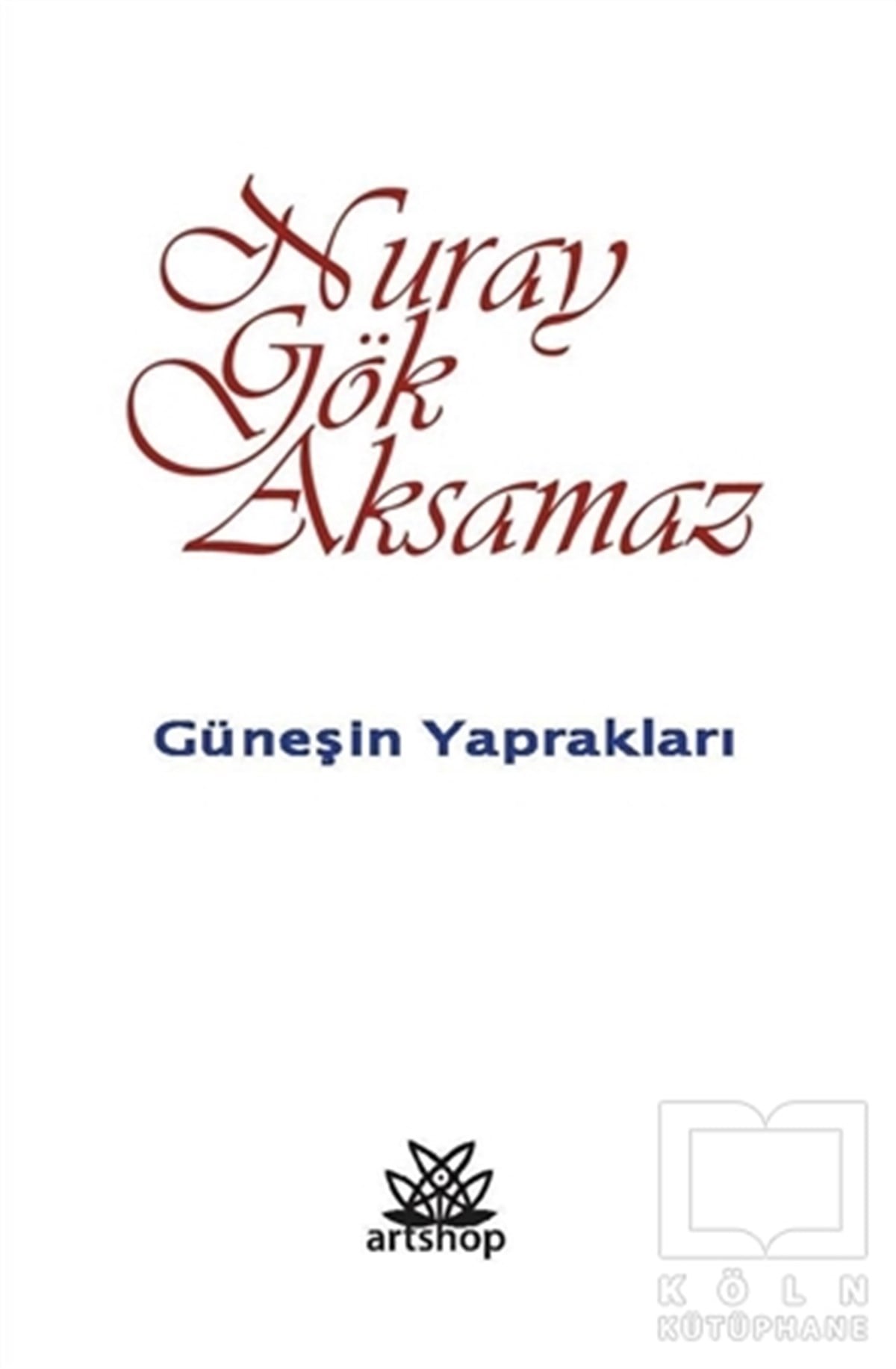 Nuray Gök AksamazTürkçe Şiir KitaplarıGüneşin Yaprakları