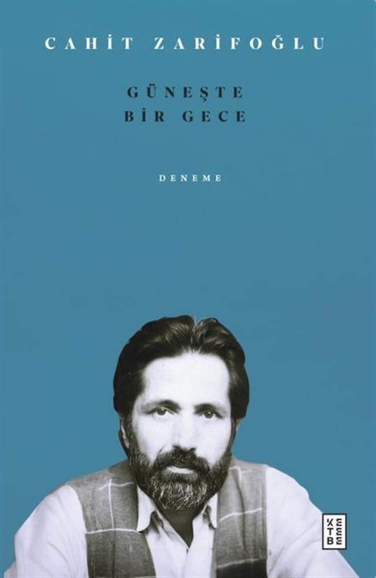 Cahit ZarifoğluDeneme KitaplarıGüneşte Bir Gece
