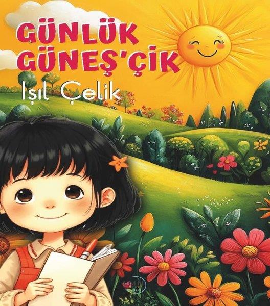 Işıl ÇelikÇocuk Gençlik RomanlarıGünlük Güneş'çik