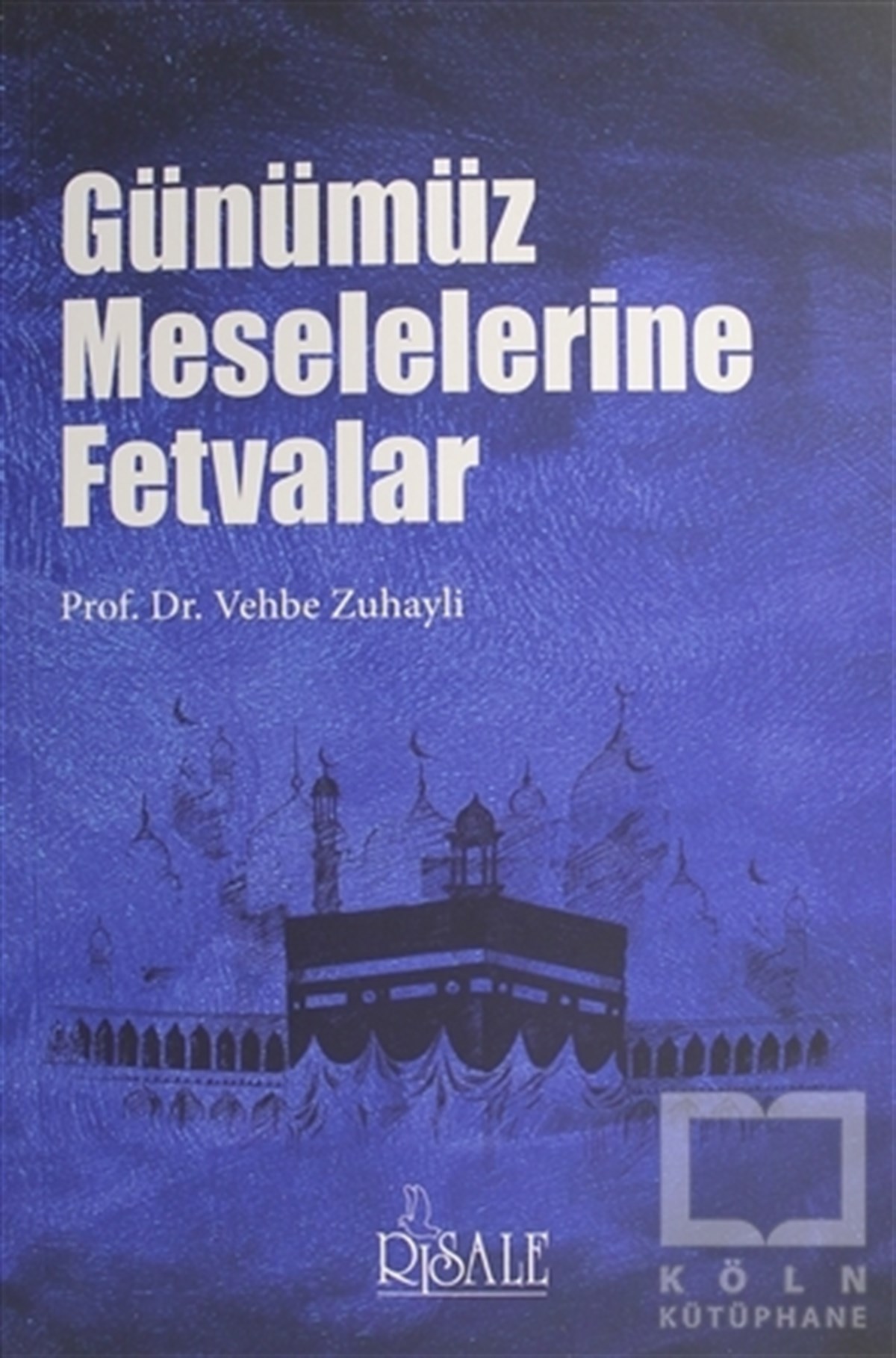 Vehbe Zuhayliİslam ve Günümüz İslam DüşüncesiGünümüz Meselelerine Fetvalar