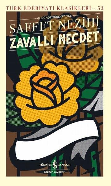 Saffet NezihiDünya Klasikleri & Klasik KitaplarGünümüz Türkçesiyle Zavallı Necdet - Türk Edebiyatı Klasikleri 53