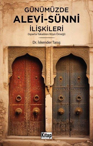 İskender TanışAlevilik & Bektaşilik KitaplarıGünümüzde Alevi Sünni İlişkileri - Isparta Yakaören Köyü Örneği