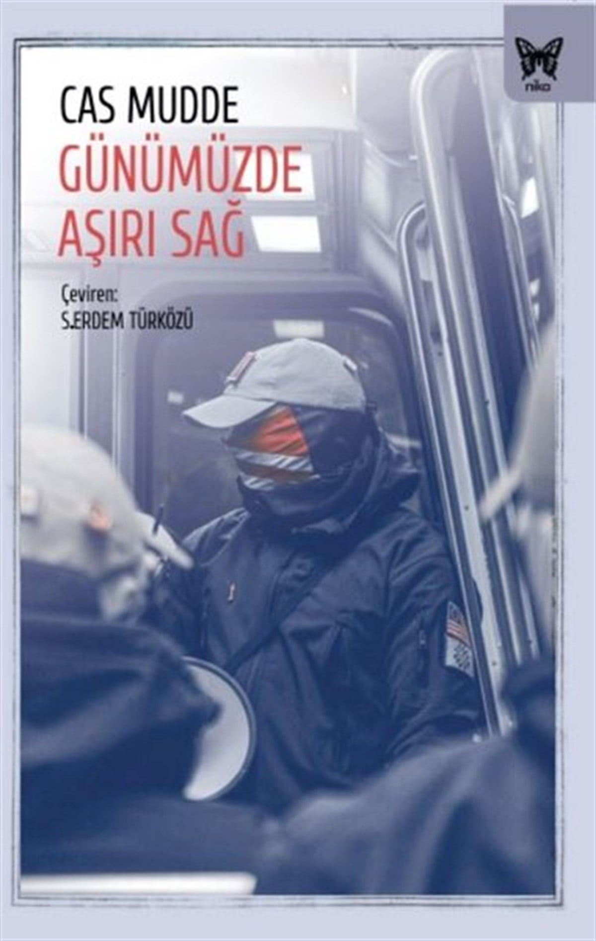 Cas MuddeDünya Siyaseti ve PolitikasıGünümüzde Aşırı Sağ