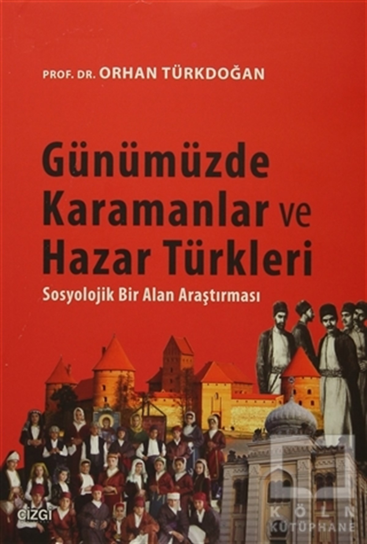 Orhan TürkdoğanTürk Tarihi AraştırmalarıGünümüzde Karamanlar ve Hazar Türkleri