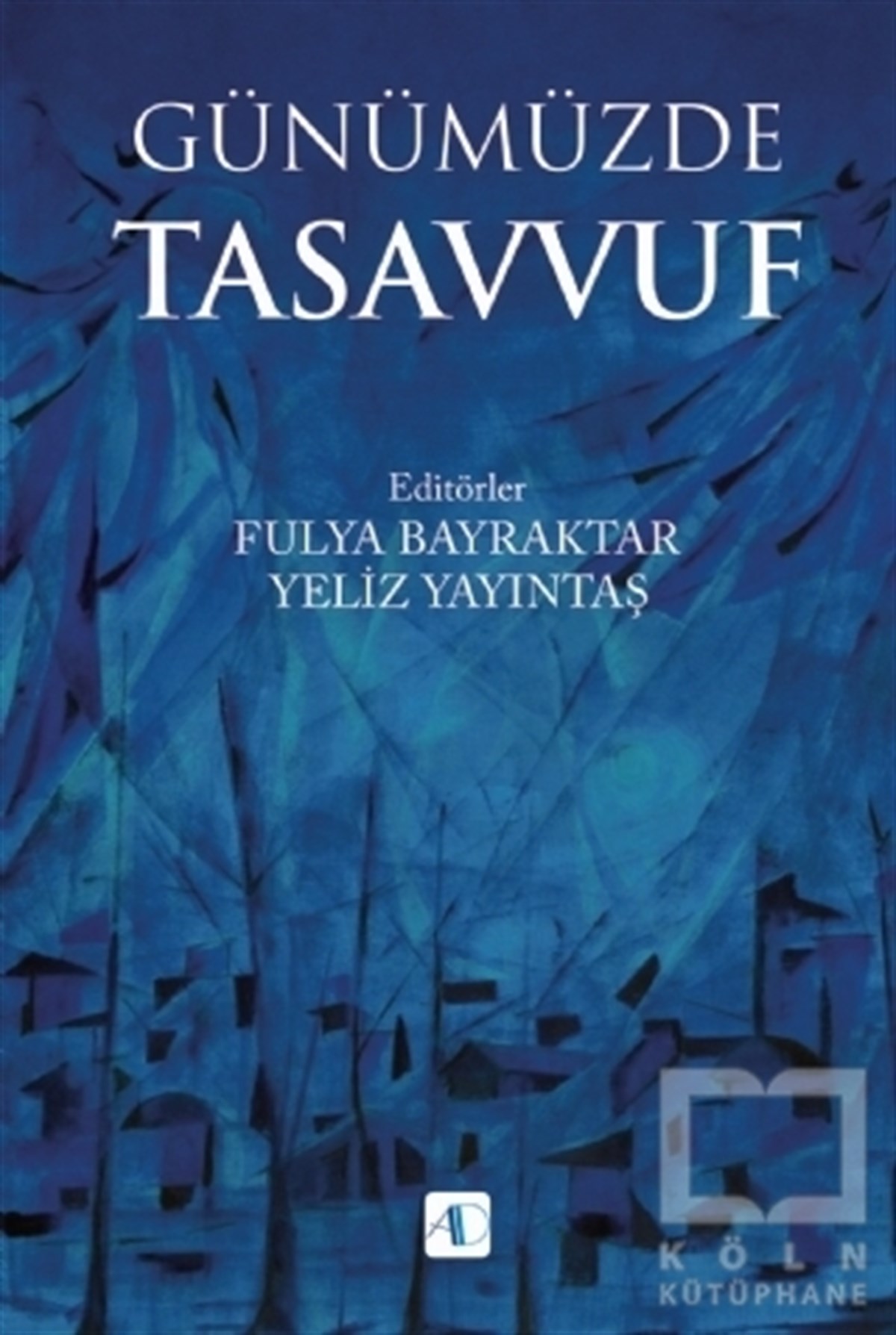 Fulya BayraktarTasavvuf KitaplarıGünümüzde Tasavvuf