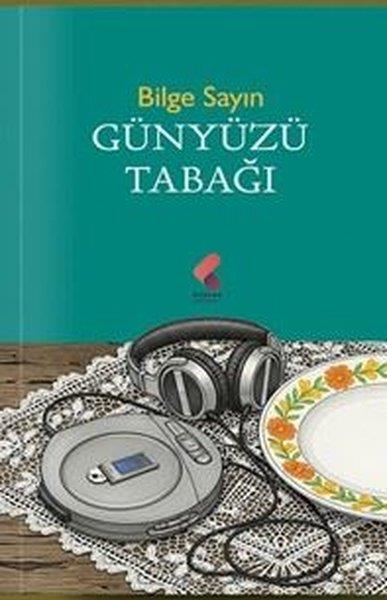 Bilge SayınTürk RomaniGünyüzü Tabağı