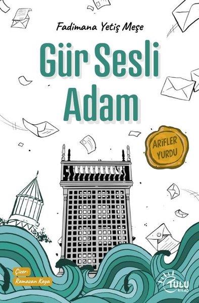Fadimana Yetiş MeşeÇocuk Gençlik RomanlarıGür Sesli Adam
