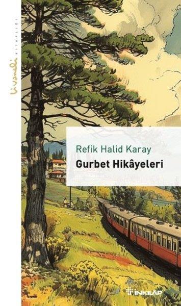 Refik Halid KarayTürk KlasikGurbet Hikayeleri - Livaneli Kitaplığı