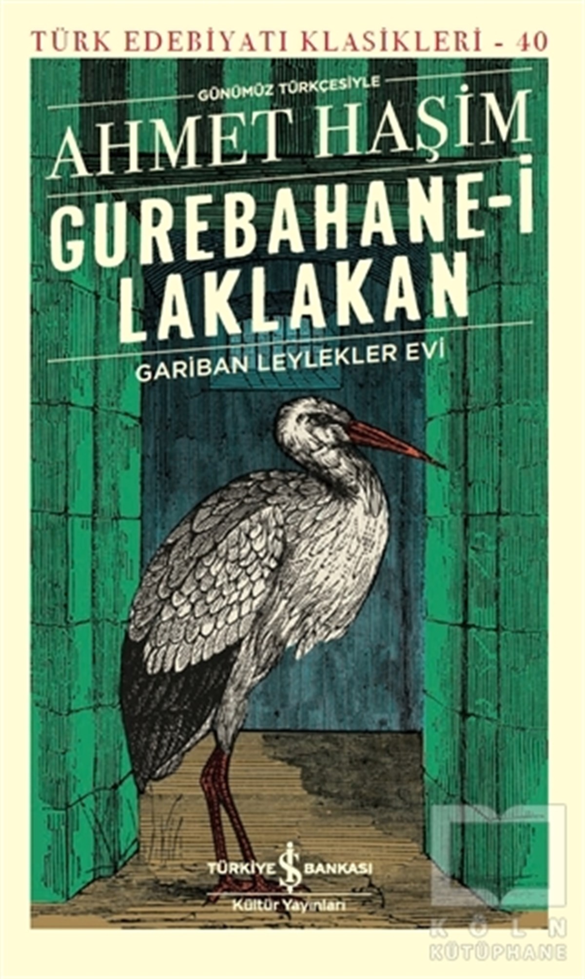 Ahmet HaşimTürkçe RomanlarGurebahane-i Laklakan