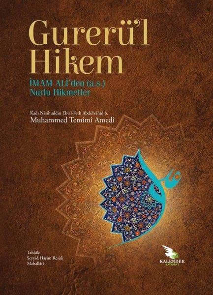 Muhammed Temimi Amediİslami KitaplarGurerü'l Hikem: İmam Ali'den (a.s.) Nurlu Hikmetler