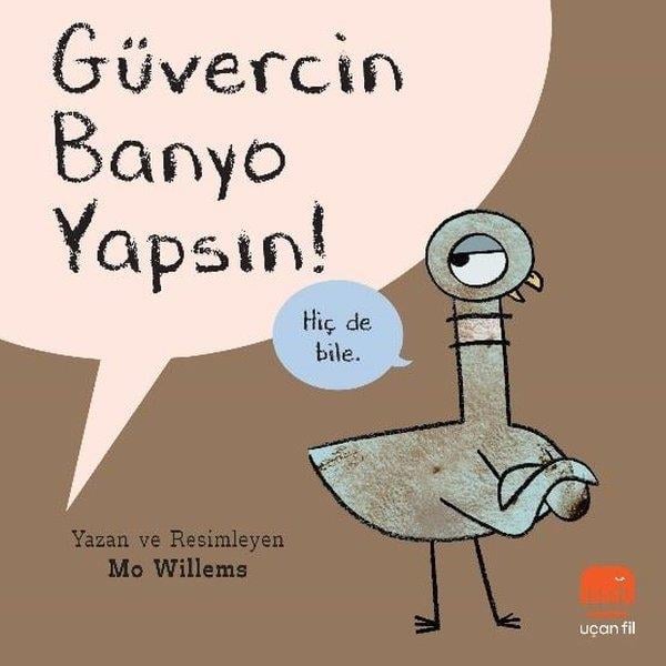 Mo WillemsEgitim Etkinlik KitaplariGüvercin Banyo Yapsın!