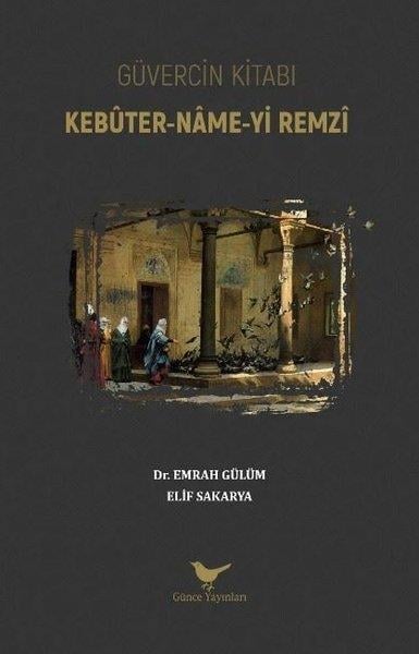 Elif SakaryaEleştiri & Kuram & İnceleme KitaplarıGüvercin Kitabı: Kebüter-Name-yi Remzi