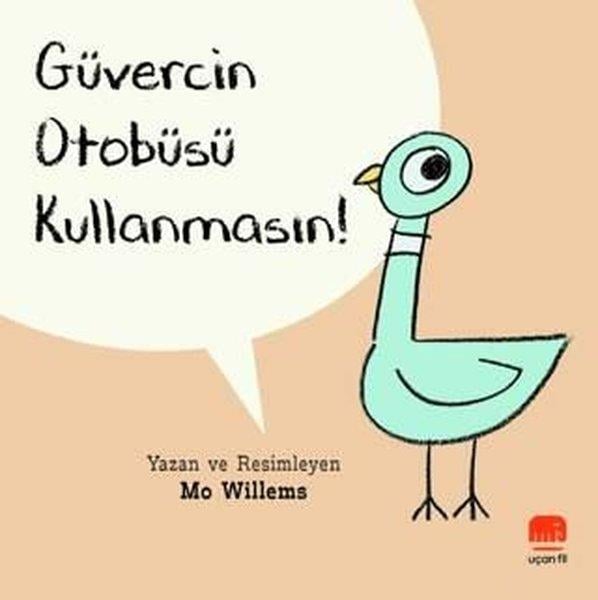 Mo WillemsEgitim Etkinlik KitaplariGüvercin Otobüsü Kullanmasın!