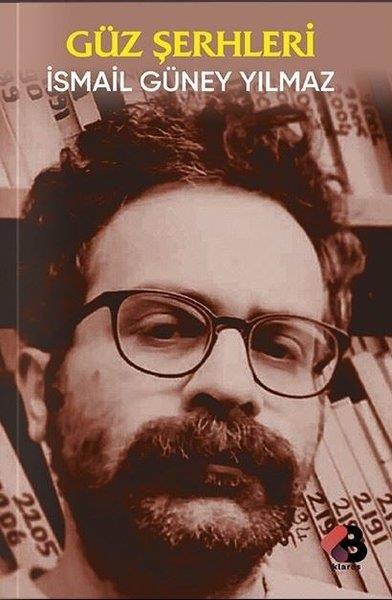 İsmail Güney YılmazTürk ŞiiriGüz Şerhleri
