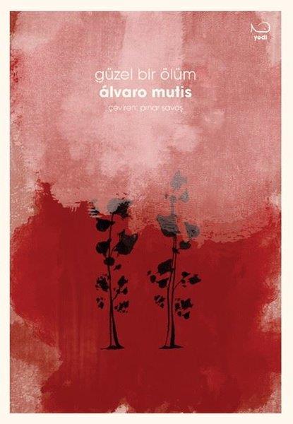 Alvaro MutisDünya RomanGüzel Bir Ölüm