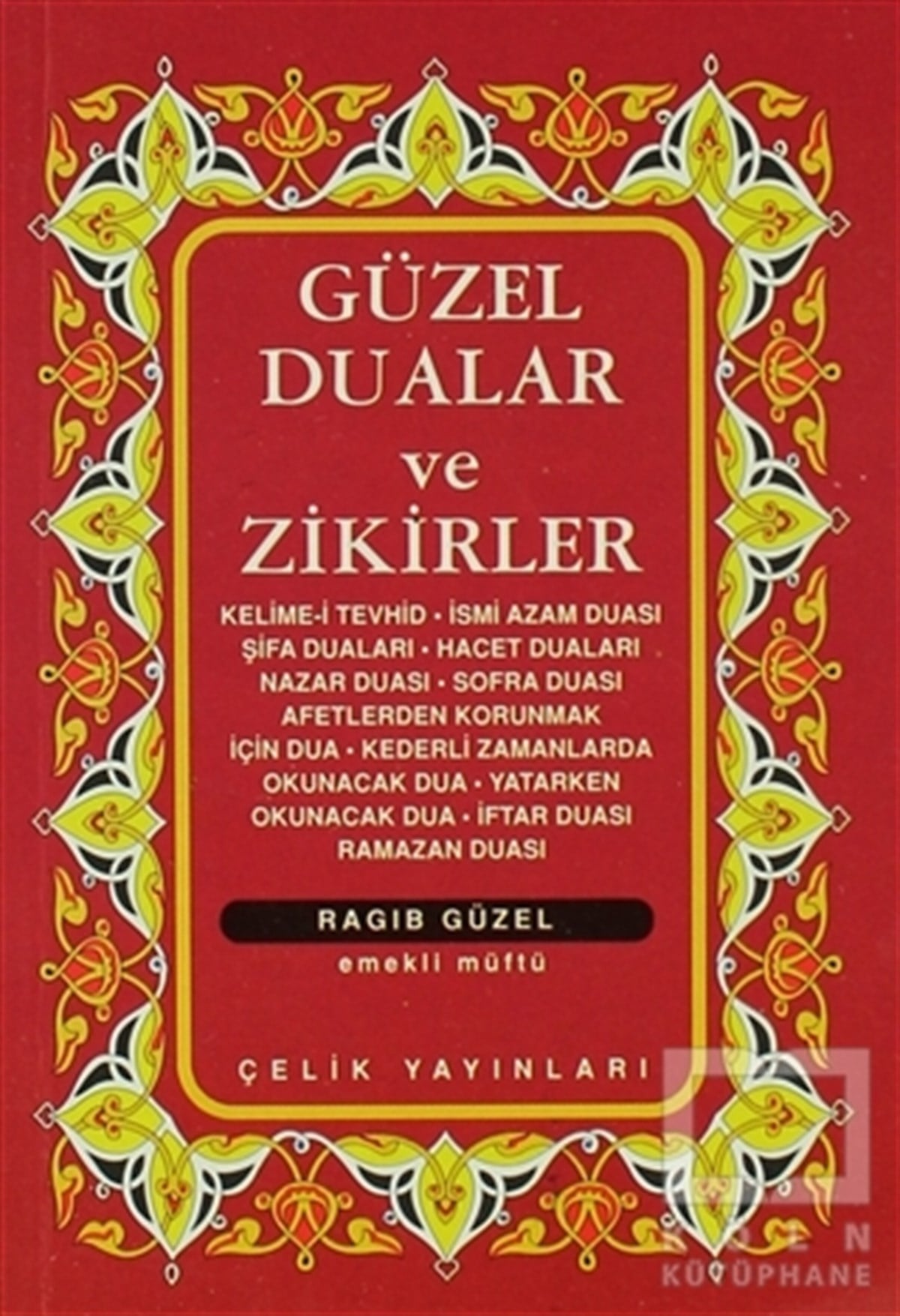DerlemeKuran ve Kuran ÜzerineGüzel Dualar ve Zikirler