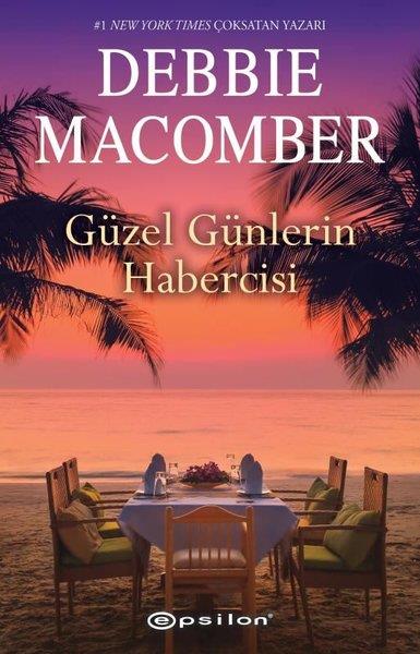 Debbie MacomberAşk Kitapları & Aşk RomanlarıGüzel Günlerin Habercisi