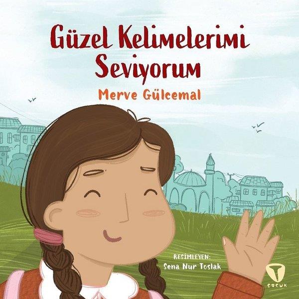 Merve GülcemalEgitim Etkinlik KitaplariGüzel Kelimelerimi Seviyorum