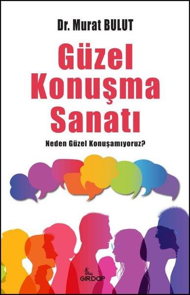 Murat BulutKişisel Gelişim KitaplarıGüzel Konuşma Sanatı - Neden Güzel Konuşamıyoruz?