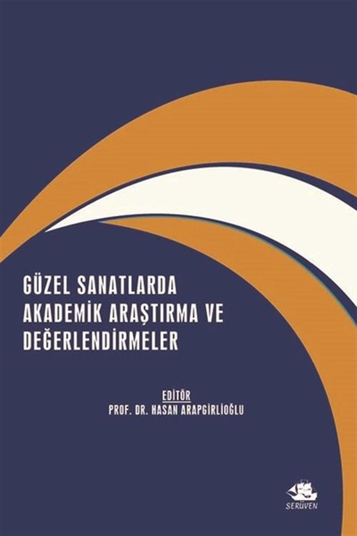 KolektifEğitimGüzel Sanatlarda Akademik Araştırma ve Değerlendirmeler