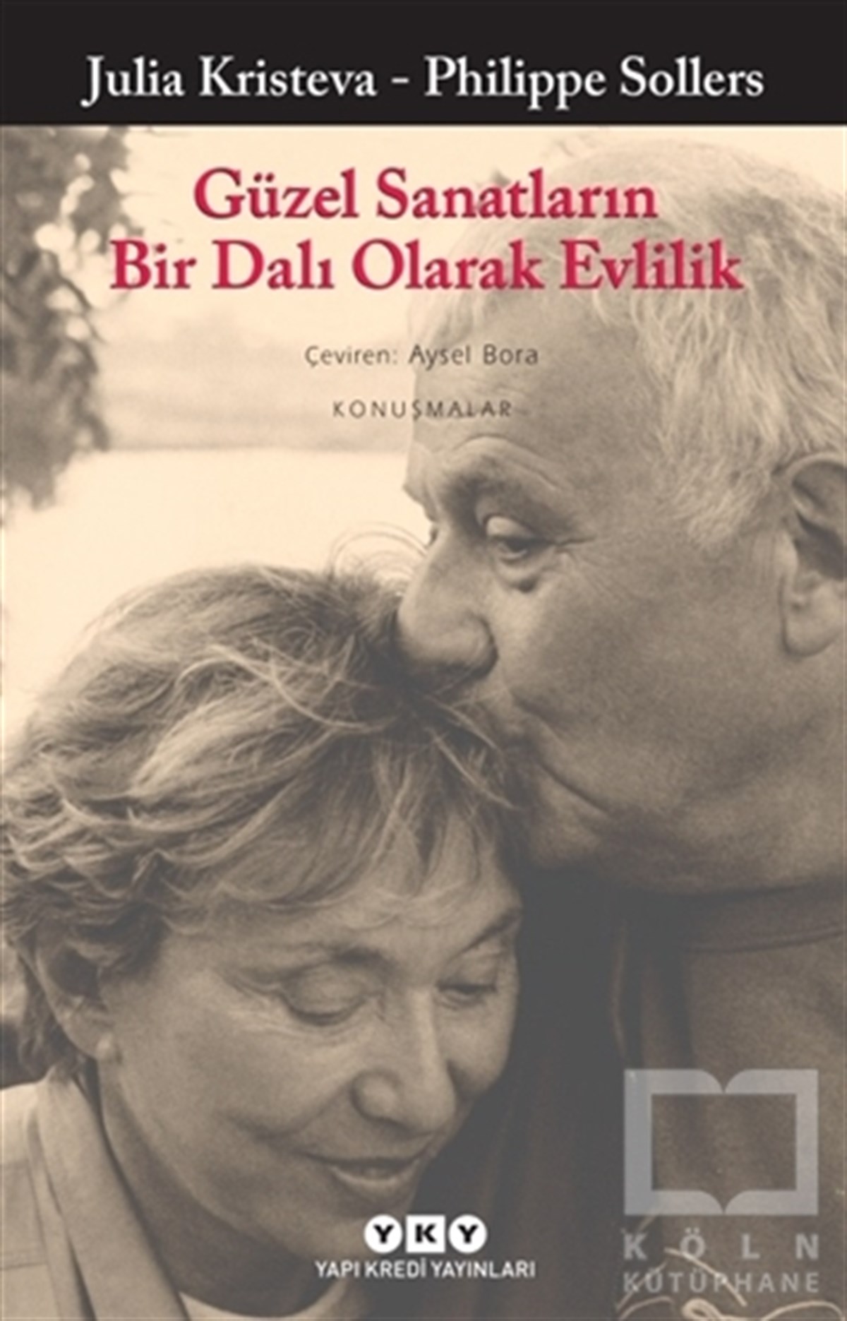 Julia KristevaAraştırma-İnceleme-ReferansGüzel Sanatların Bir Dalı Olarak Evlilik