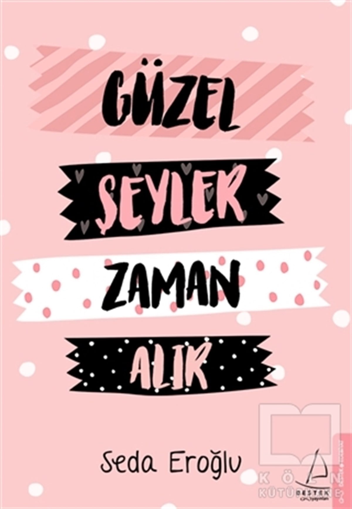 Seda EroğluDenemeGüzel Şeyler Zaman Alır