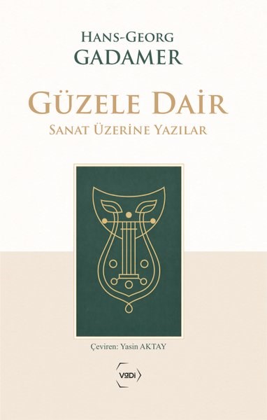 Hans Georg GadamerSanat Kuramı KitaplarıGüzele Dair - Sanat Üzerine Yazılar
