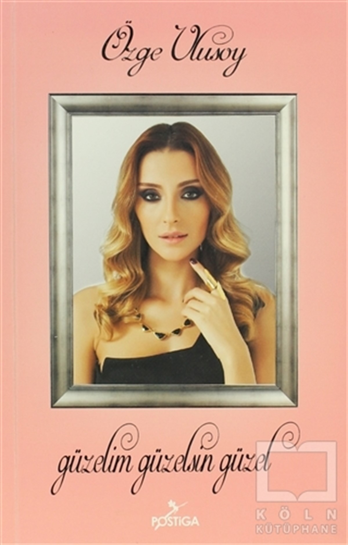 Özge UlusoyDiğerGüzelim Güzelsin Güzel