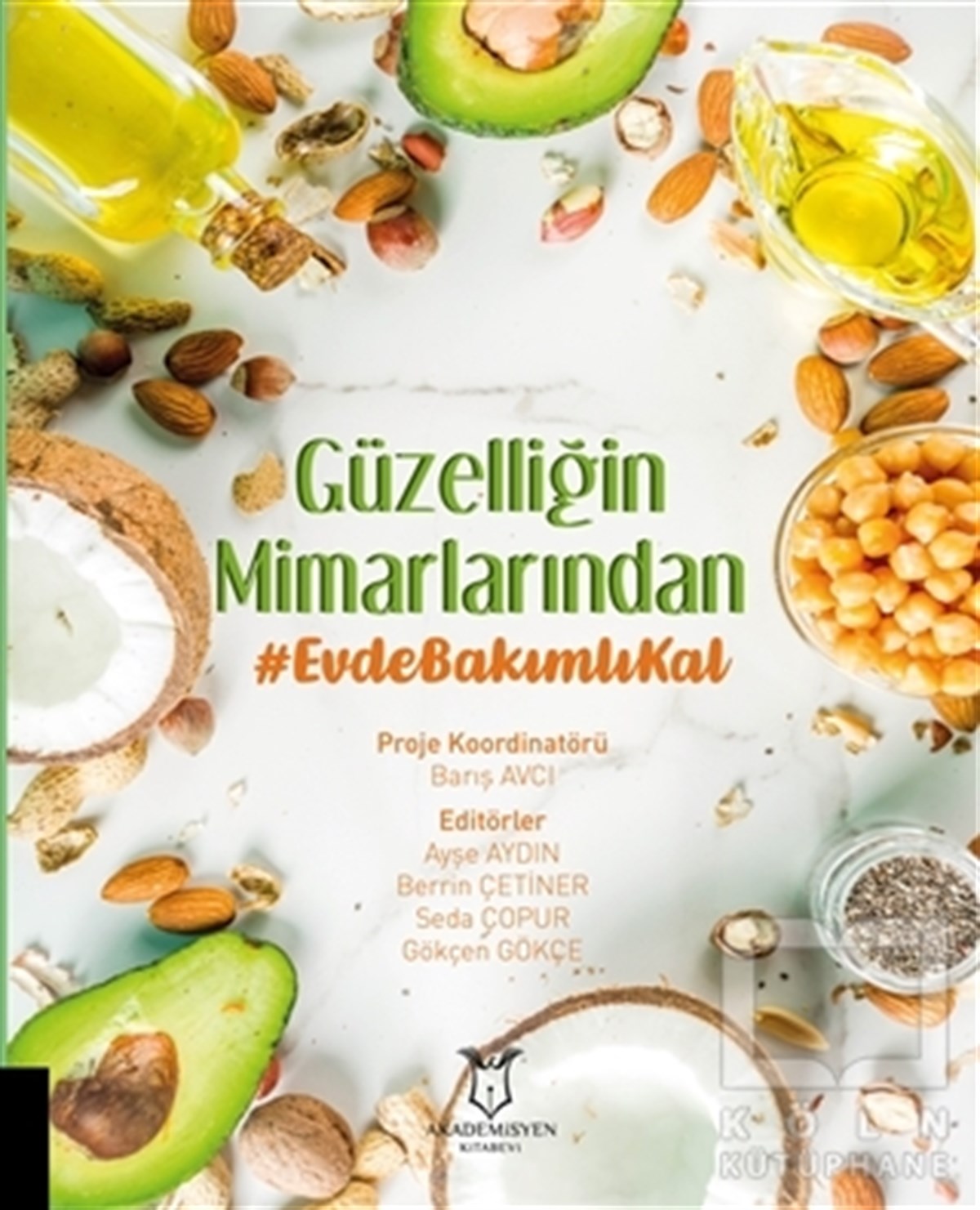 Barış AvcıAkademikGüzelliğin Mimarlarından Evde Bakımlı Kal