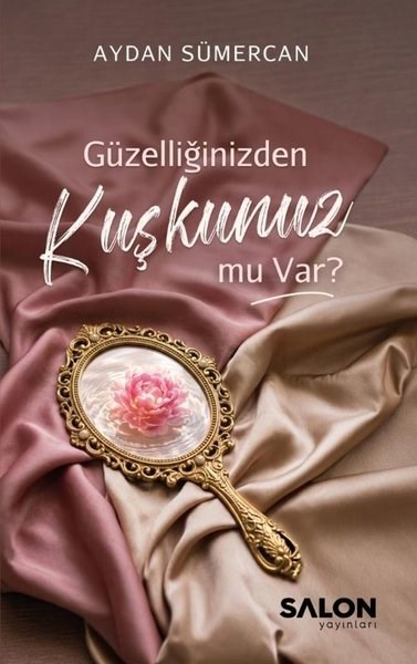 Aydan SümercanKişisel Gelişim KitaplarıGüzelliğinizden Kuşkunuz mu Var?