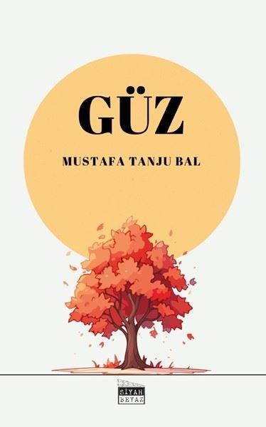 Mustafa Tanju BalTürk ŞiiriGüz