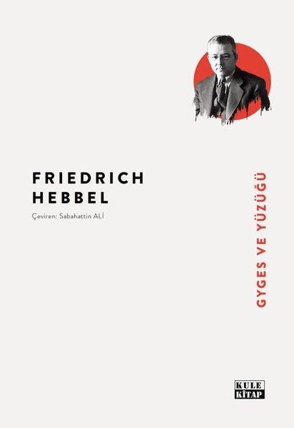 Friedrich HebbelDünya TarihiGyges ve Yüzüğü