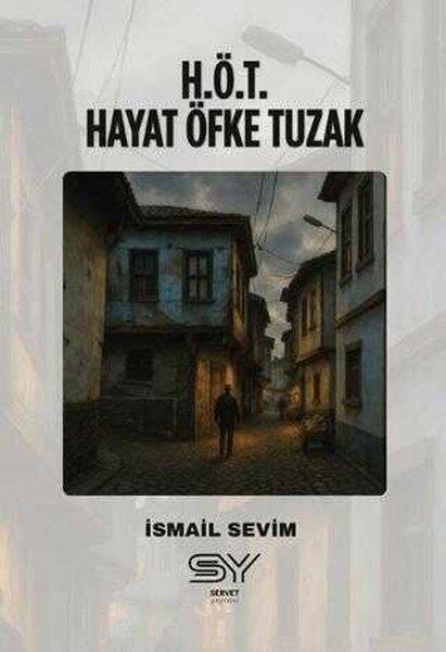 İsmail SevimTürk RomaniH.Ö.T. Hayat Öfke Tuzak