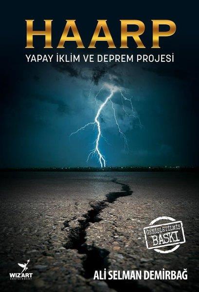 Ali Selman DemirbağBeliebte WissenschaftsbücherHaarp - Yapay İklim ve Deprem Projesi