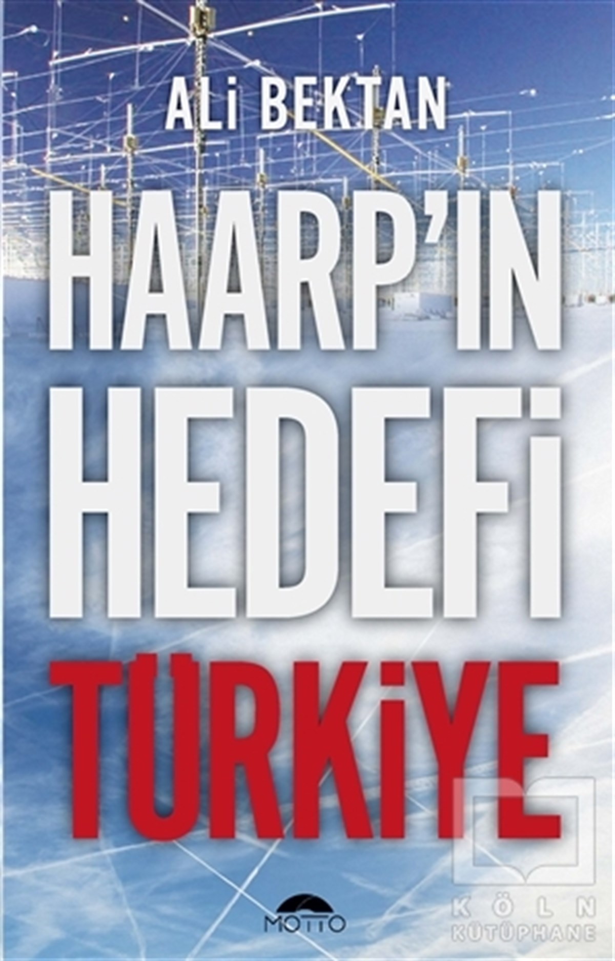 Ali BektanDeneme KitaplarıHaarp'ın Hedefi Türkiye
