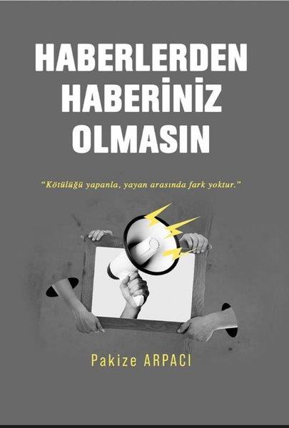 Pakize ArpacıKişisel Gelişim KitaplarıHaberlerden Haberiniz Olmasın