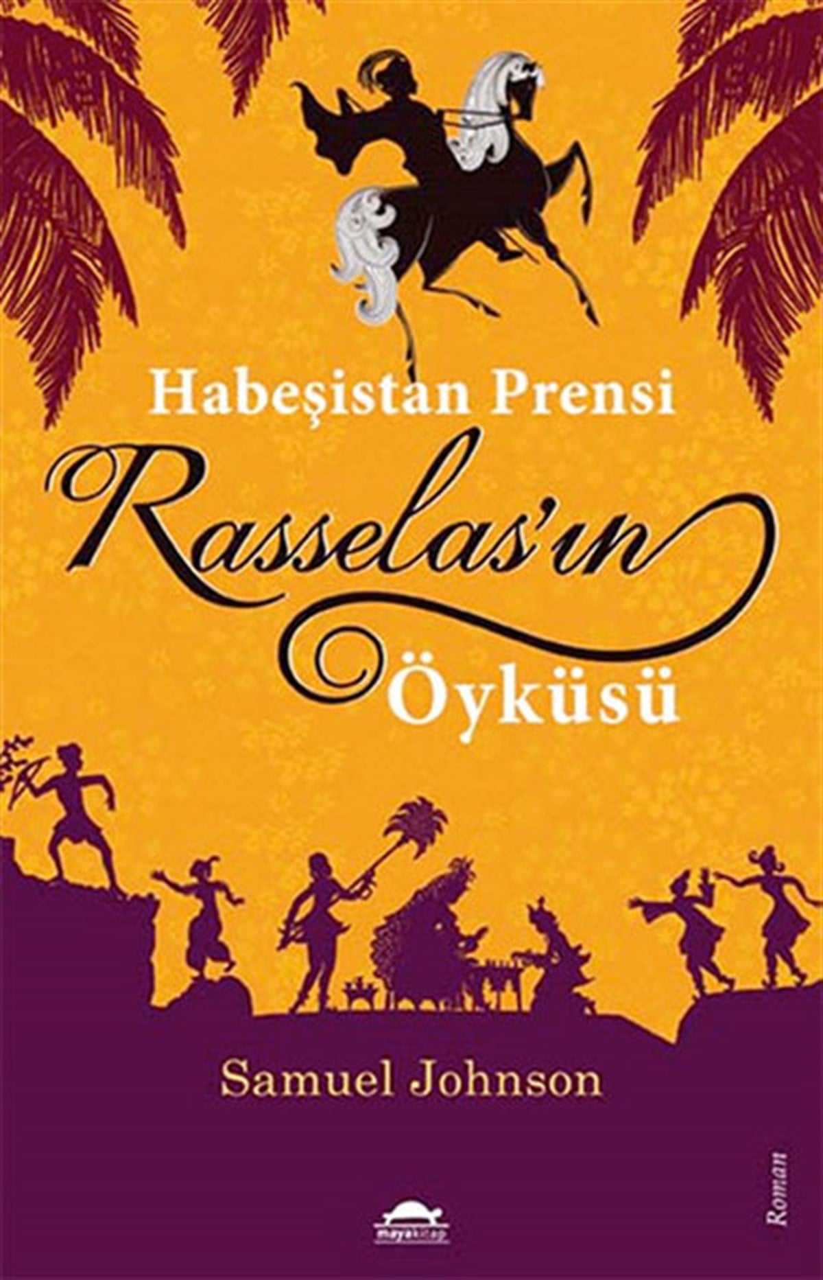 Mehmet BüyükturnaDünya RomanHabeşistan Prensi Rasselas'ın Öyküsü