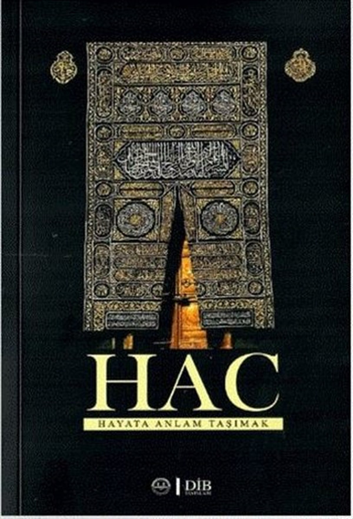 Kolektifİslami KitaplarHac - Hayata Anlam Taşımak