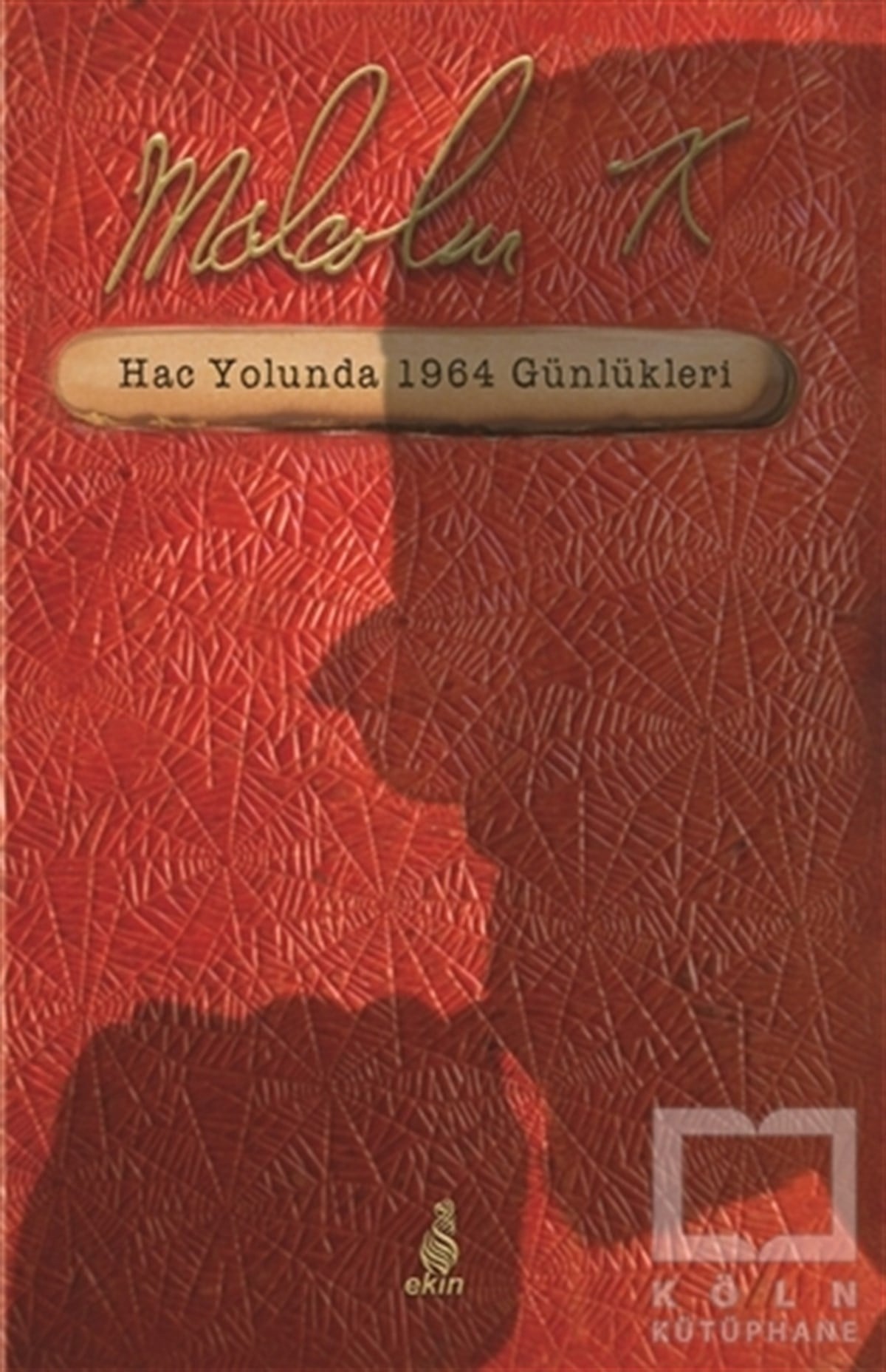 Malcolm XAnı - Mektup - GünlükHac Yolunda 1964 Günlükleri