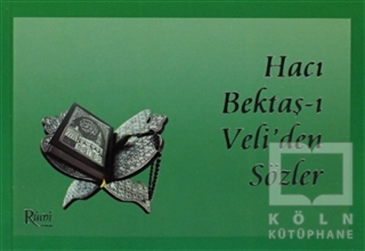 Hacı Bektaş-ı Veli'den Sözler